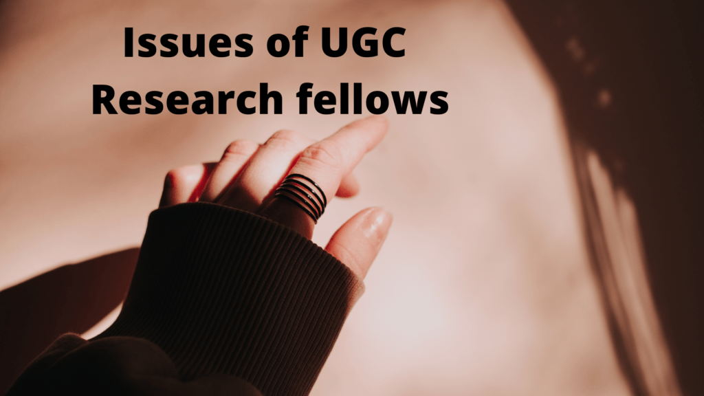 Issues of UGC fellows