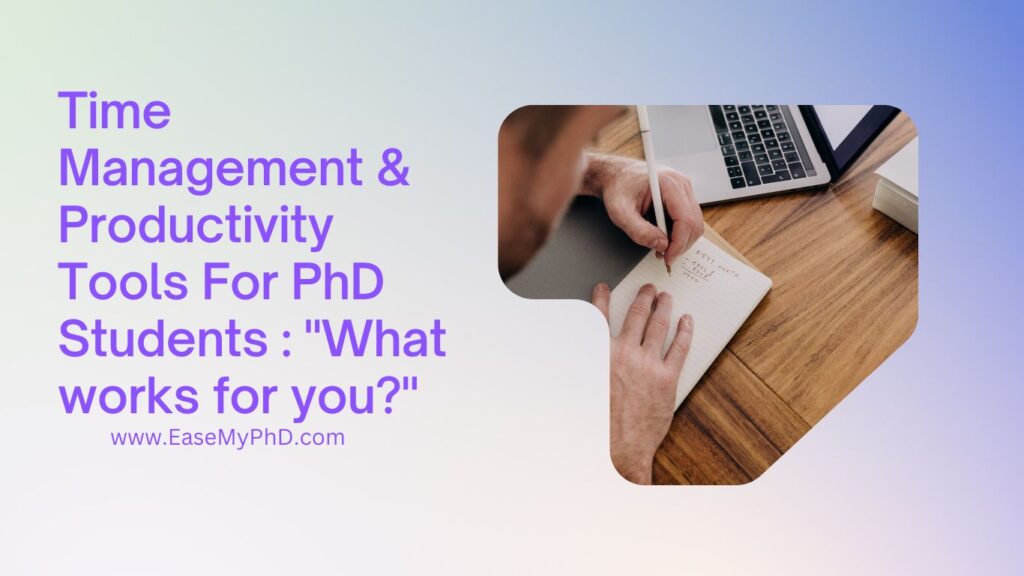 Time Management & Productivity Tools For PhD Students : "What works for you?"