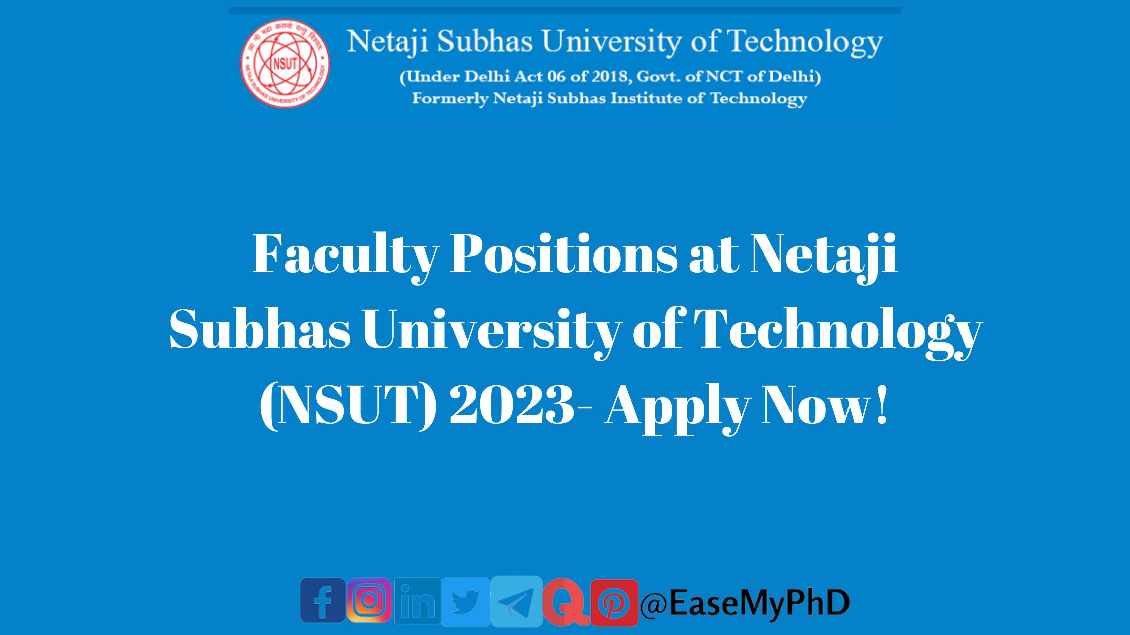 Faculty Positions at Netaji Subhas University of Technology (NSUT) - Apply Now!
