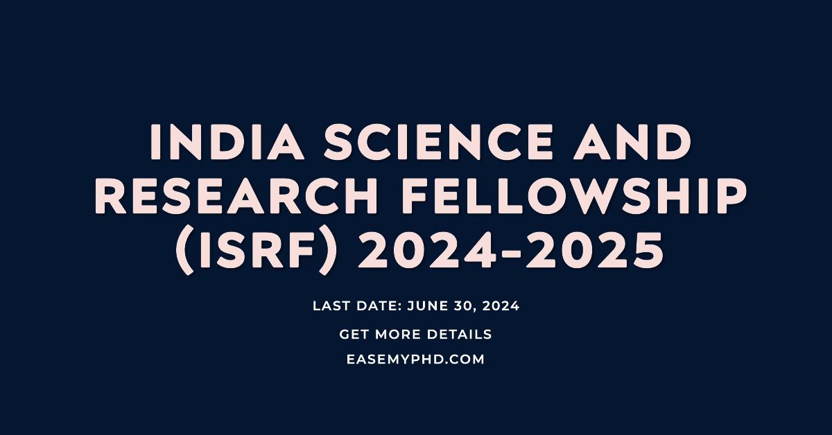 India Science and Research Fellowship (ISRF)